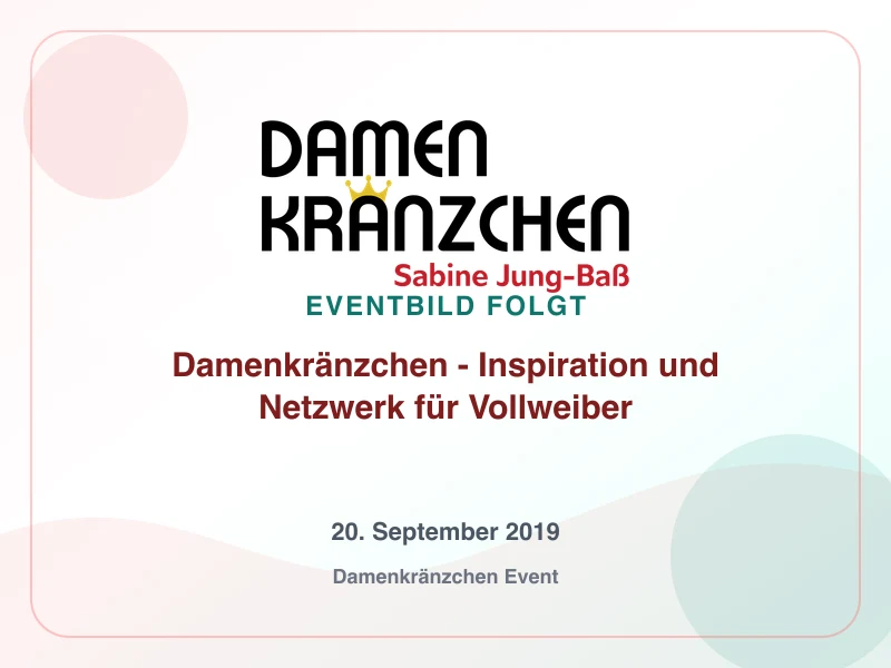 Damenkränzchen - Inspiration und Netzwerk für Vollweiber